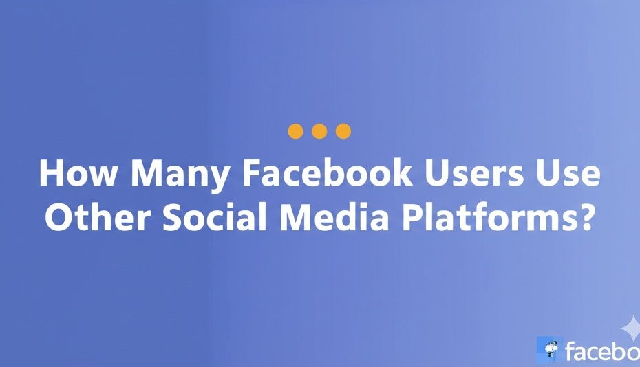 how many facebook users use other social media platforms
