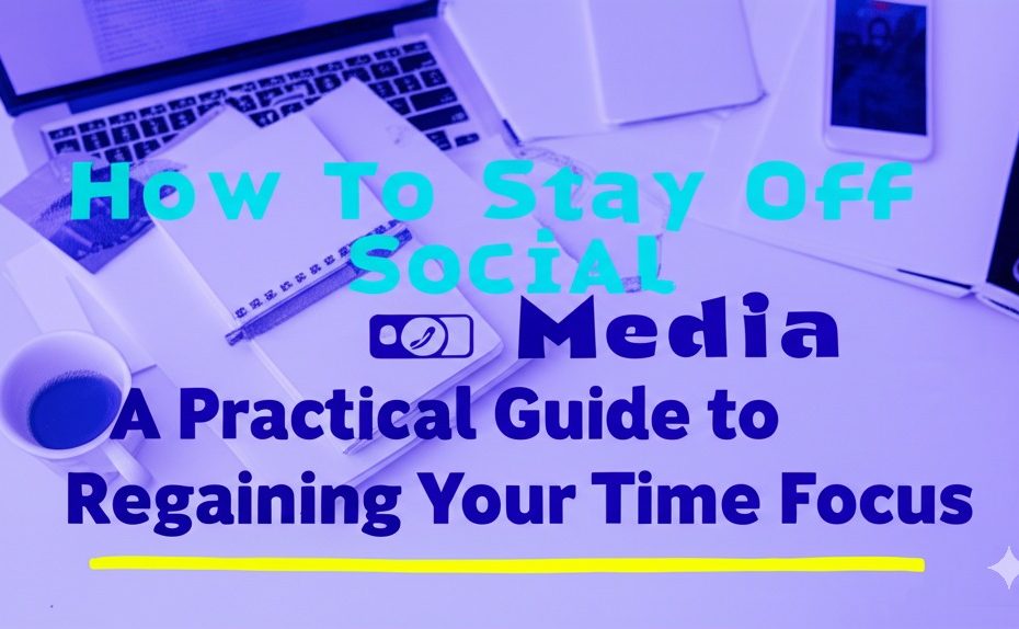 how to stay off social media