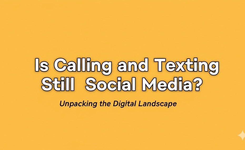is calling and texting social media