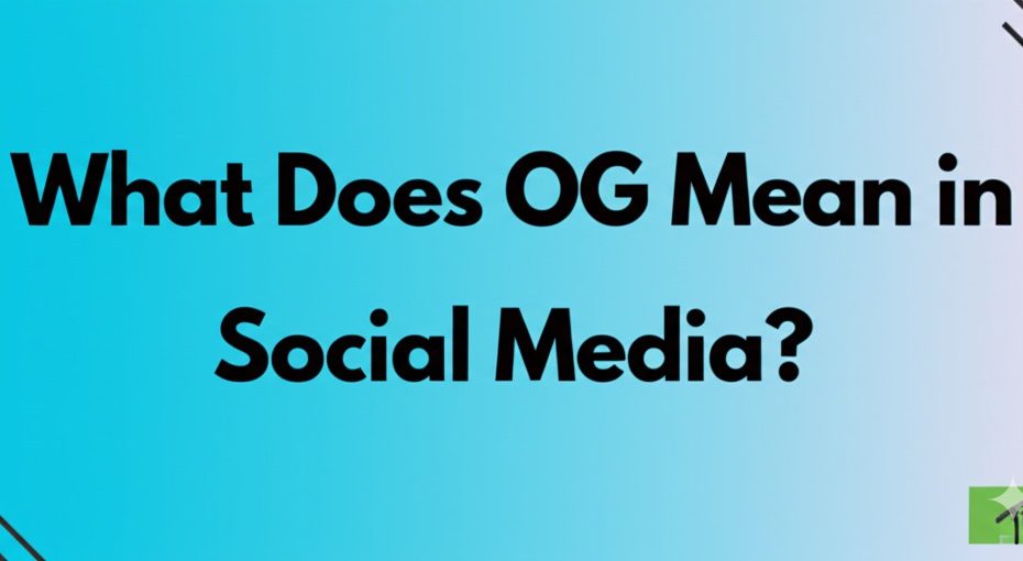 what does og mean in social media